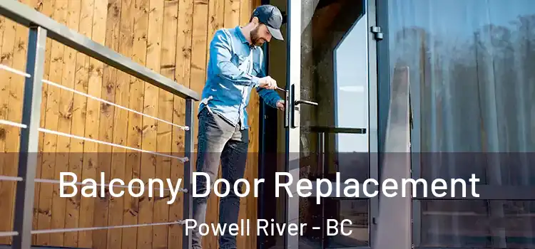  Balcony Door Replacement Powell River - BC