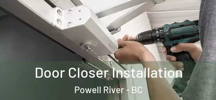 Door Closer Installation Powell River - BC