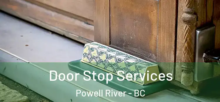 Door Stop Services Powell River - BC