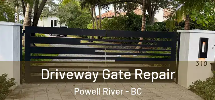 Driveway Gate Repair Powell River - BC