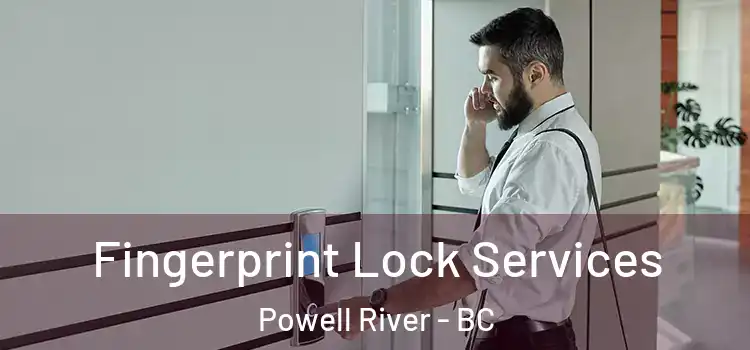 Fingerprint Lock Services Powell River - BC