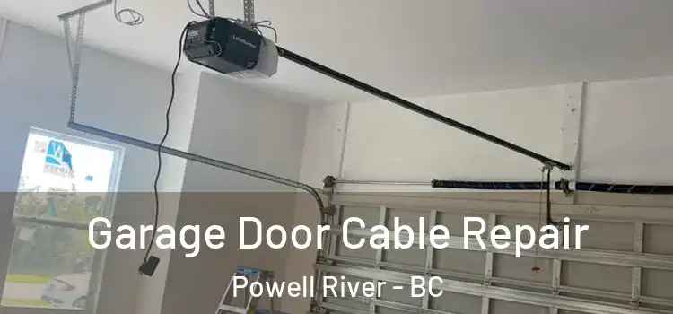  Garage Door Cable Repair Powell River - BC