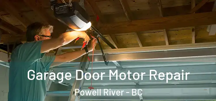  Garage Door Motor Repair Powell River - BC