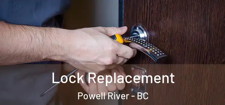 Lock Replacement Powell River - BC