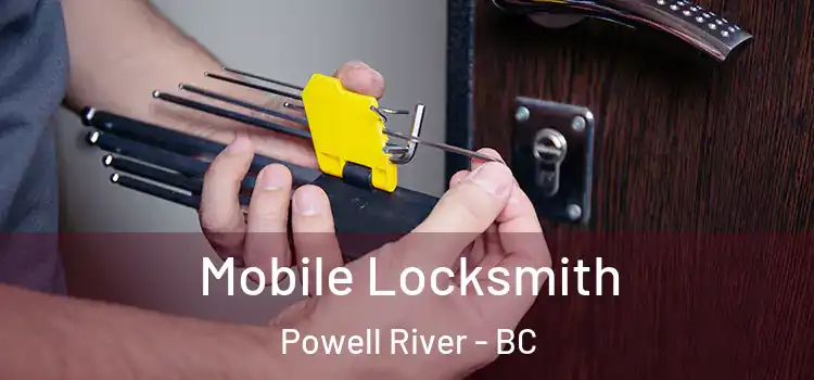  Mobile Locksmith Powell River - BC