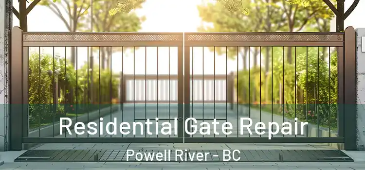  Residential Gate Repair Powell River - BC