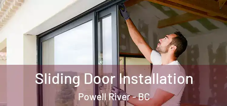 Sliding Door Installation Powell River - BC